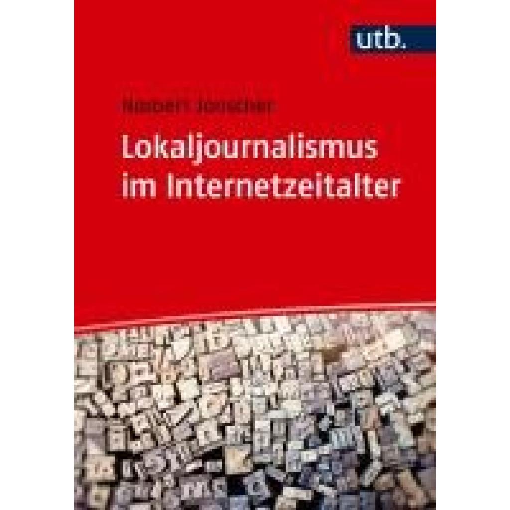 9783825262839 - Jonscher Norbert Lokaljournalismus im Internetzeitalter 9783825262839 - Jonscher Norbert Lokaljournalismus im Internetzeitalter