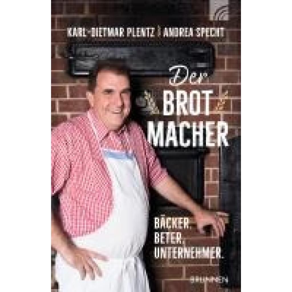 9783765542657 - Der Brotmacher - Karl-Dietmar Plentz Kartoniert (TB)