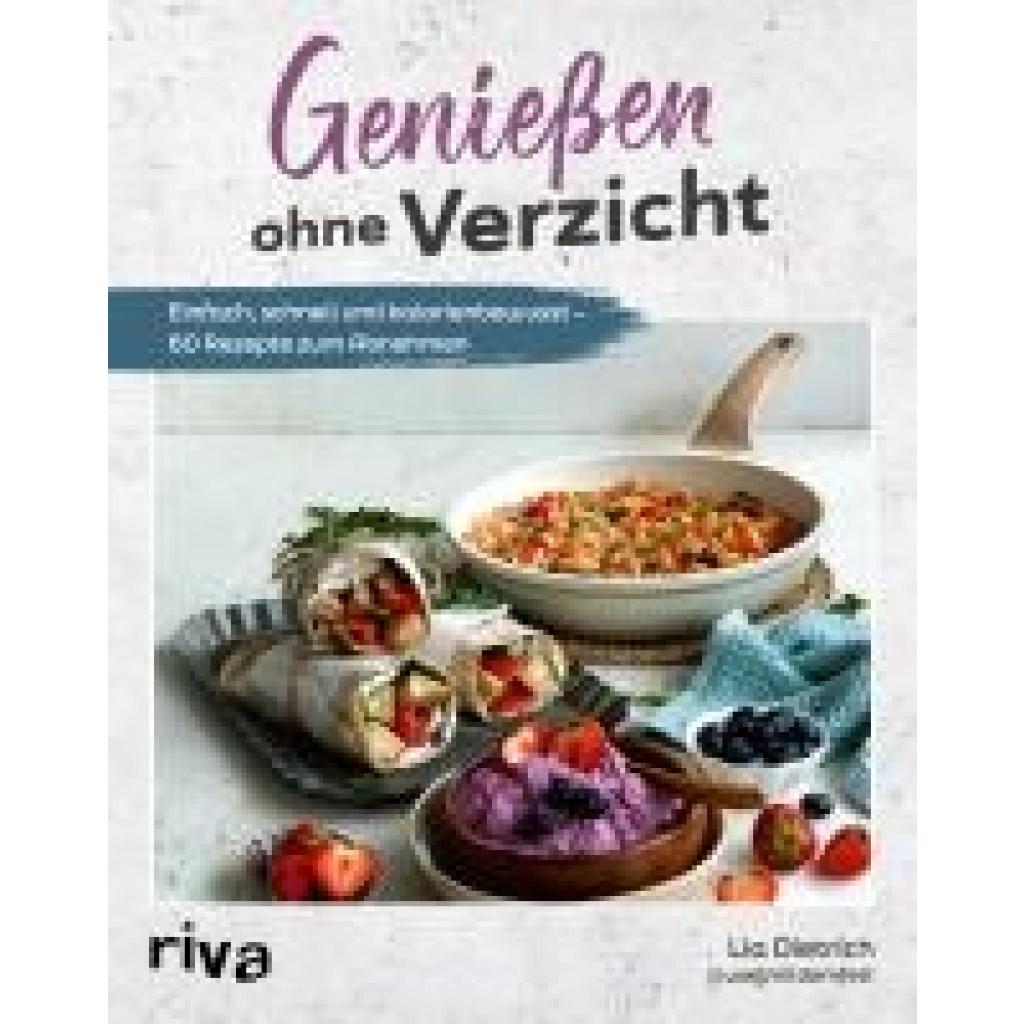 9783742323972 - Dietrich Lia Genießen ohne Verzicht 9783742323972 - Dietrich Lia Genießen ohne Verzicht