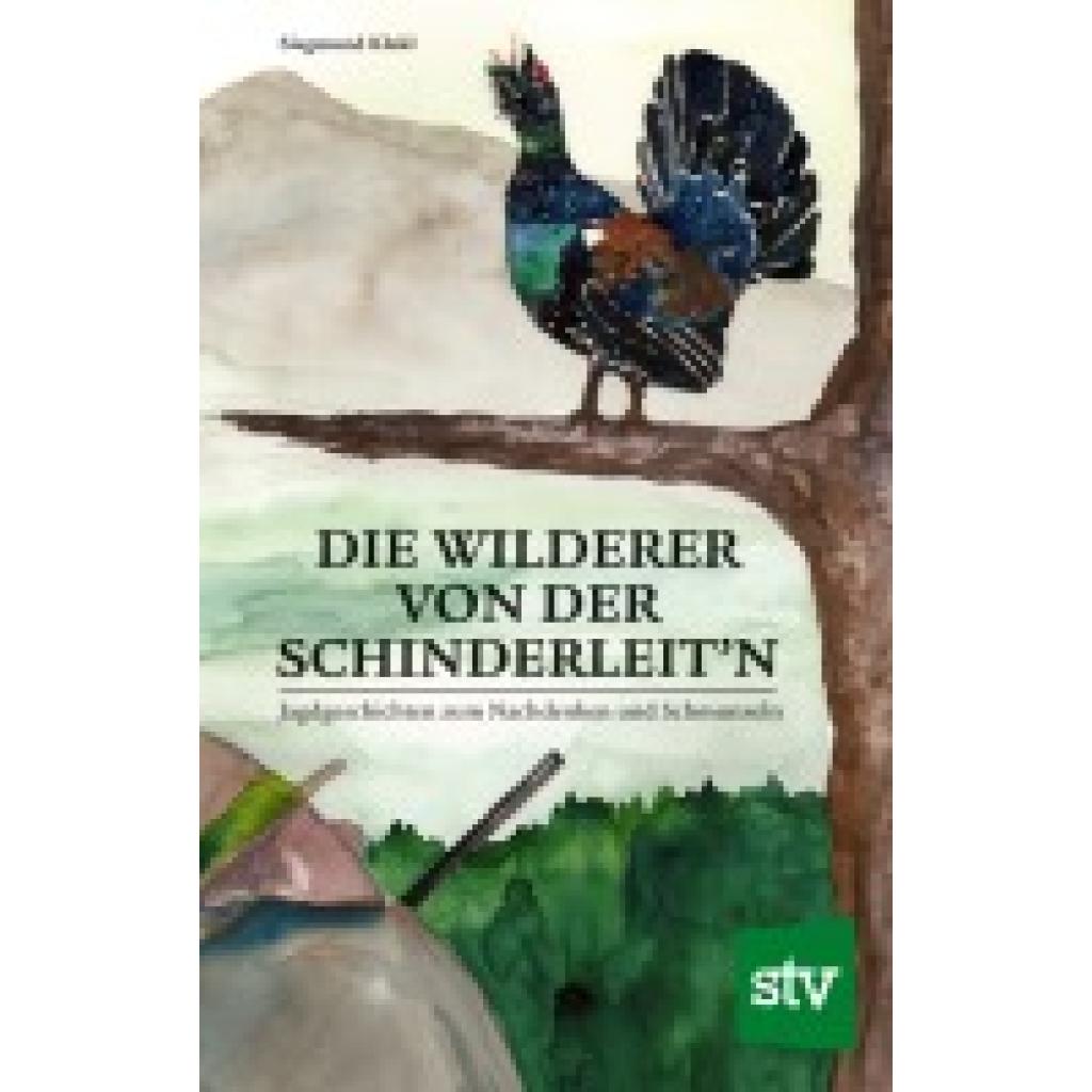 9783702018214 - Die Wilderer von der Schinderleit
 - Siegmund Klakl Gebunden