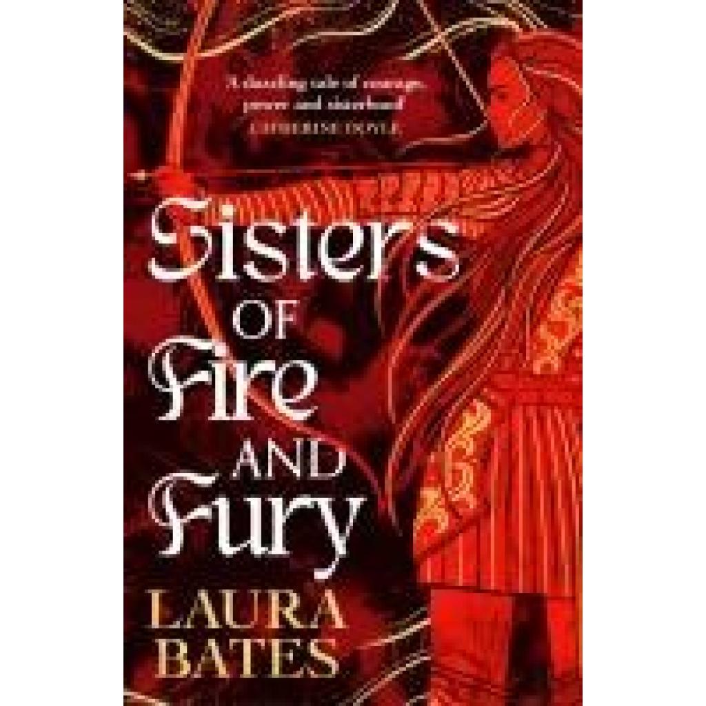 9781398519374 - Bates Laura Sisters of Fire and Fury 9781398519374 - Bates Laura Sisters of Fire and Fury