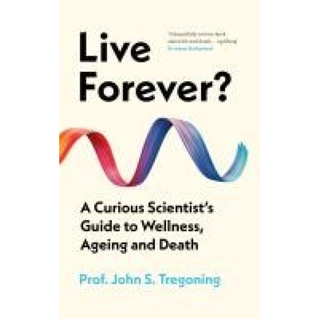 9780861549382 - Tregoning John S Live Forever?