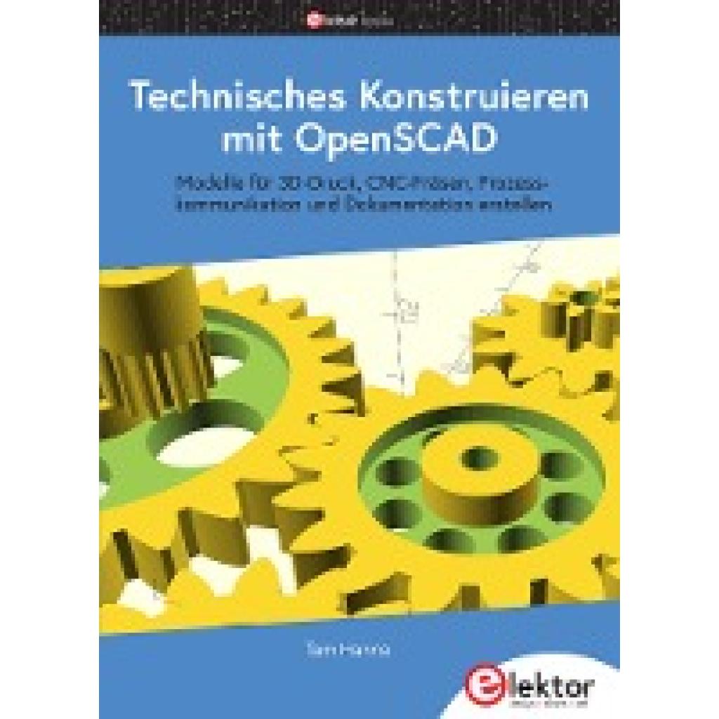 9783895763960 - Technisches Konstruieren mit OpenSCAD - Tam Hanna Kartoniert (TB)