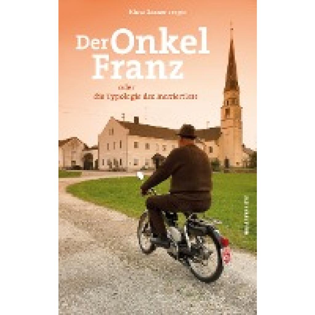 9783702507671 - Der Onkel Franz - Klaus Ranzenberger Gebunden 9783702507671 - Der Onkel Franz - Klaus Ranzenberger Gebunden