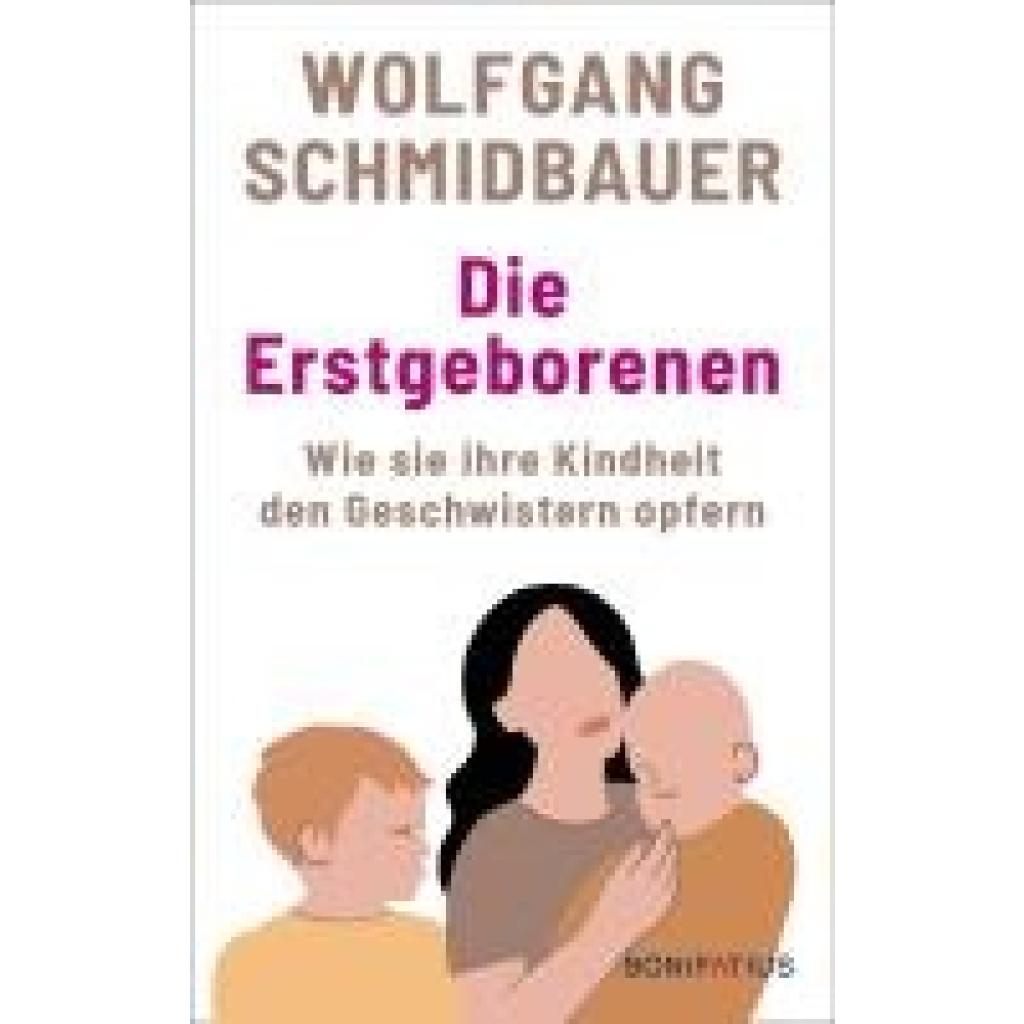 9783987900556 - Schmidbauer Wolfgang Die Erstgeborenen 9783987900556 - Schmidbauer Wolfgang Die Erstgeborenen