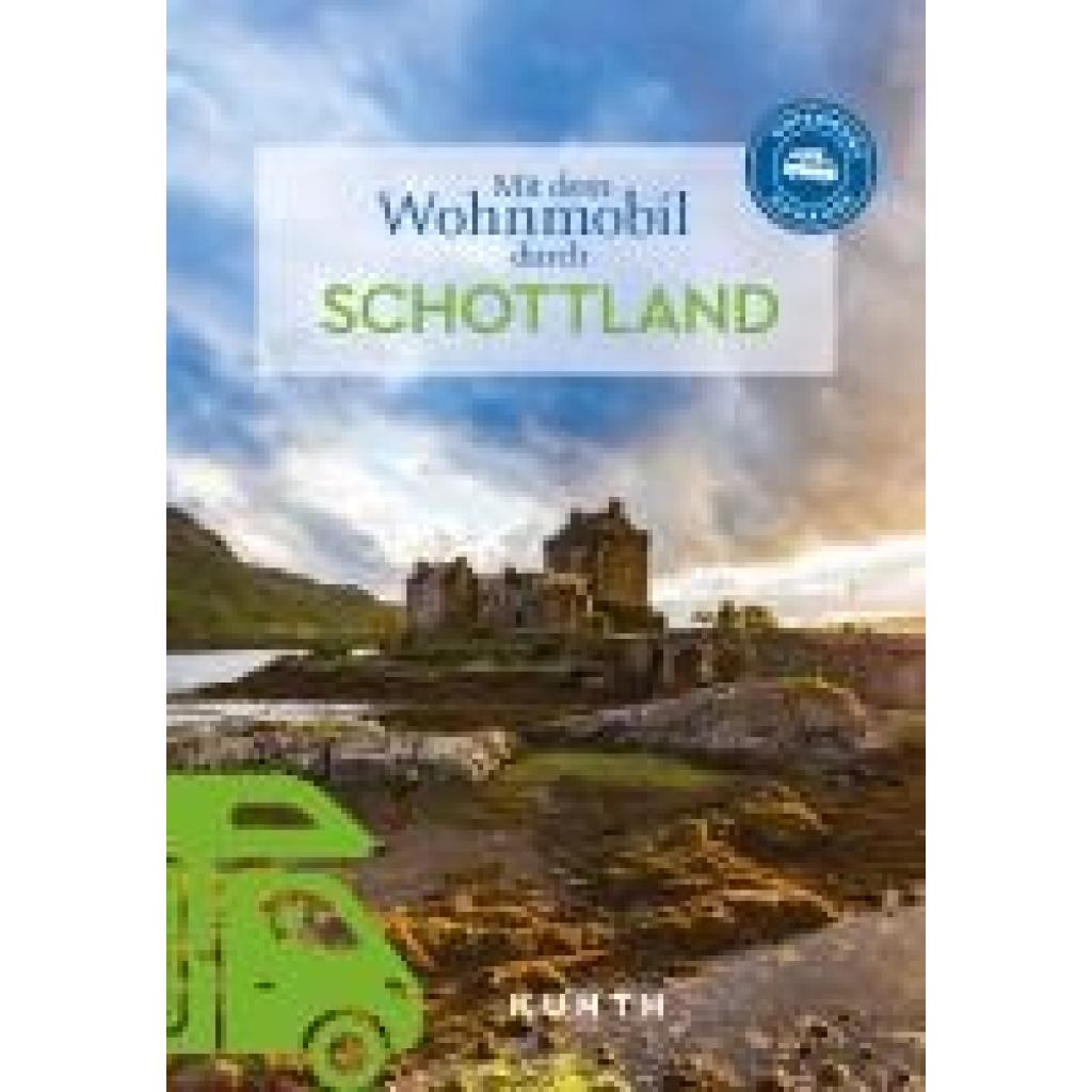 9783969652046 - Pöppelmann Christa KUNTH Mit dem Wohnmobil durch Schottland