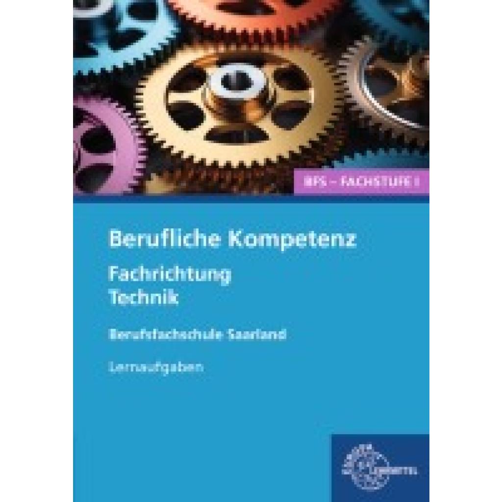9783758527784 - Berufliche Kompetenz - BFS Fachstufe 1 Fachrichtung Technik Lernaufgaben Saarland