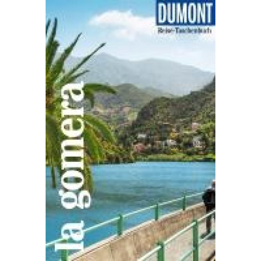 9783616007793 - Breda Oliver DuMont Reise-Taschenbuch Reiseführer La Gomera 9783616007793 - Breda Oliver DuMont Reise-Taschenbuch Reiseführer La Gomera