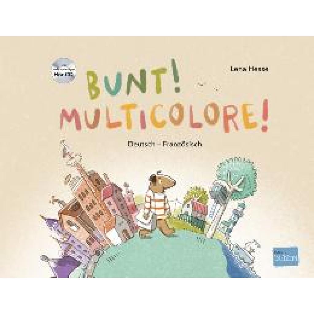 9783197896007 - Hesse Lena Bunt! - Kinderbuch Deutsch-Französisch mit mehrsprachiger Hör-CD + MP3-Hörbuch zum Download 9783197896007 - Hesse Lena Bunt! - Kinderbuch Deutsch-Französisch mit mehrsprachiger Hör-CD + MP3-Hörbuch zum Download
