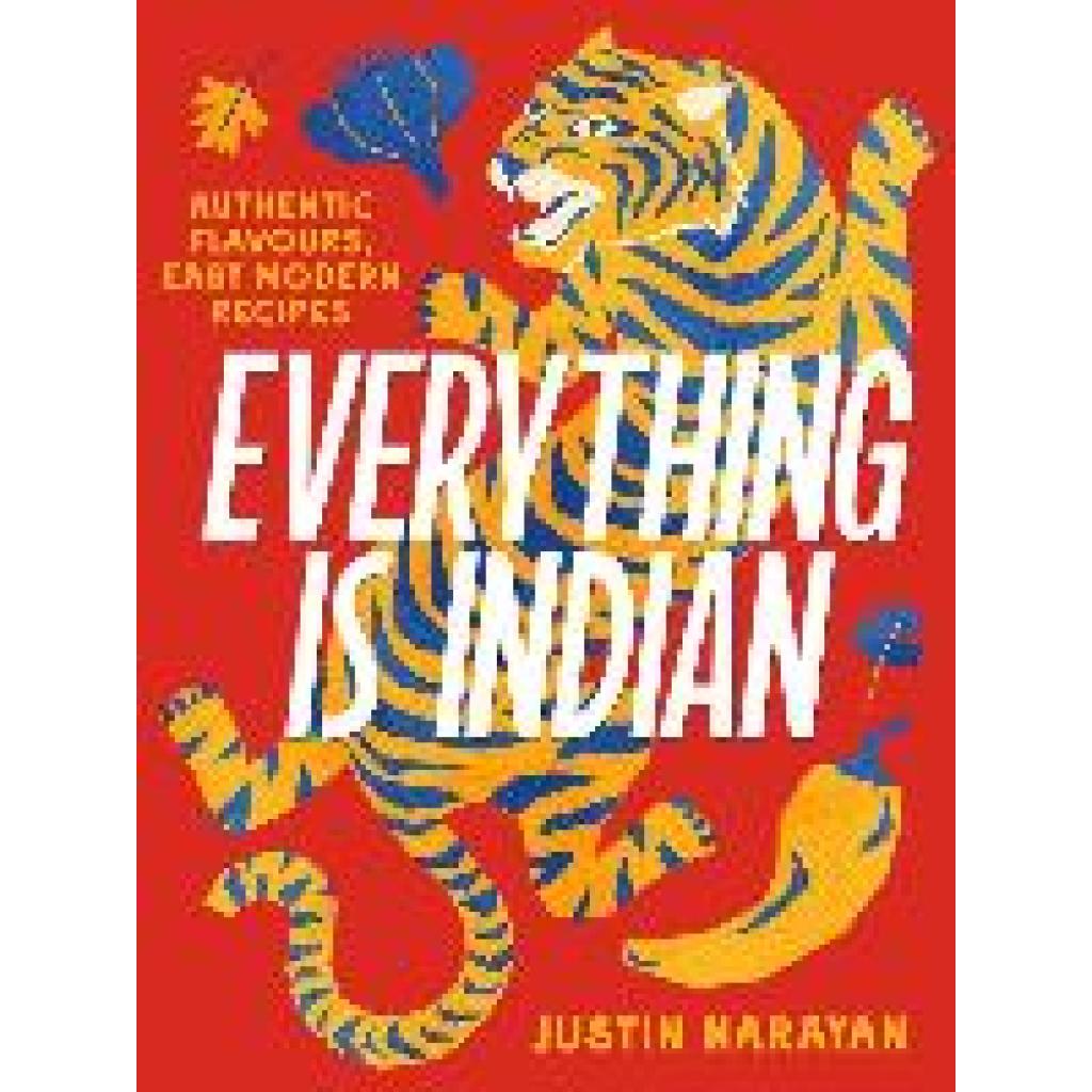 9781761500343 - Narayan Justin Everything Is Indian 9781761500343 - Narayan Justin Everything Is Indian