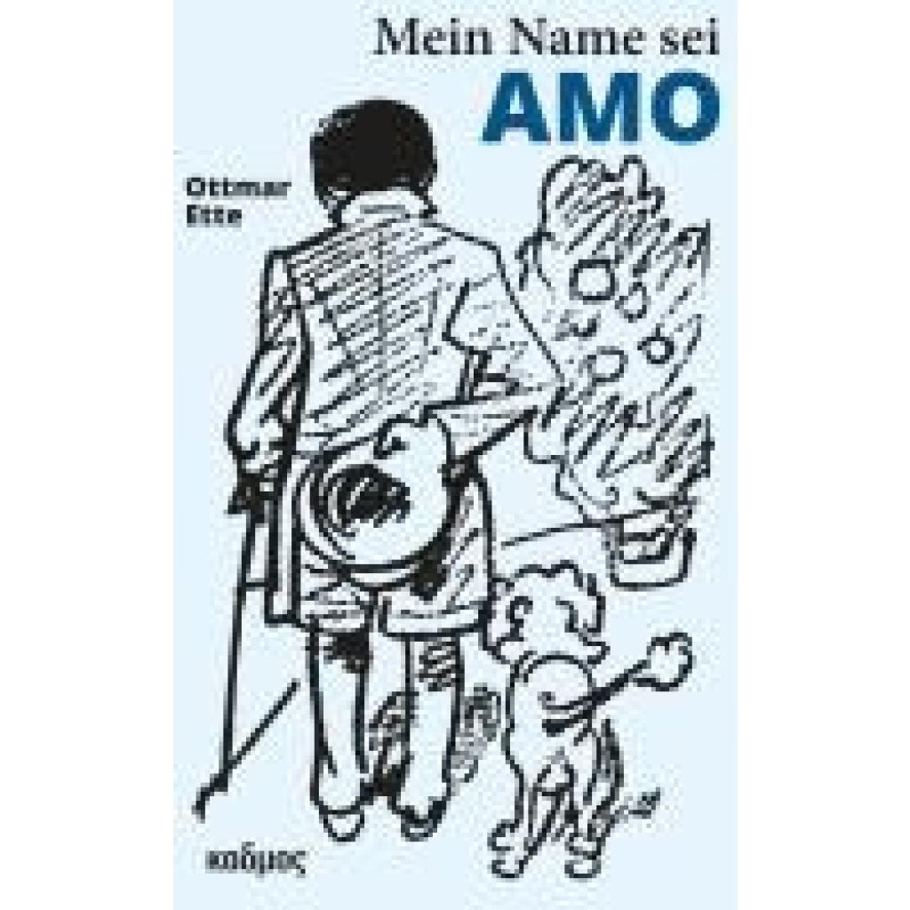 9783865995858 - Ette Ottmar Mein Name sei Amo