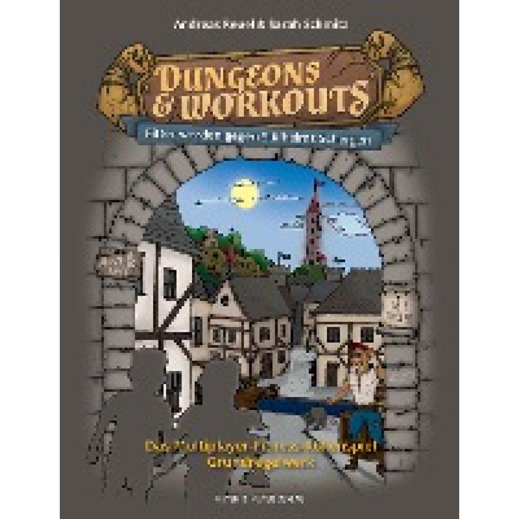 9783840376382 - Dungeons & Workouts   Dungeons & Workouts Fitter werden gegen Stillheims Schergen - Sarah Schmitz Andreas Reuel Kartoniert (TB)