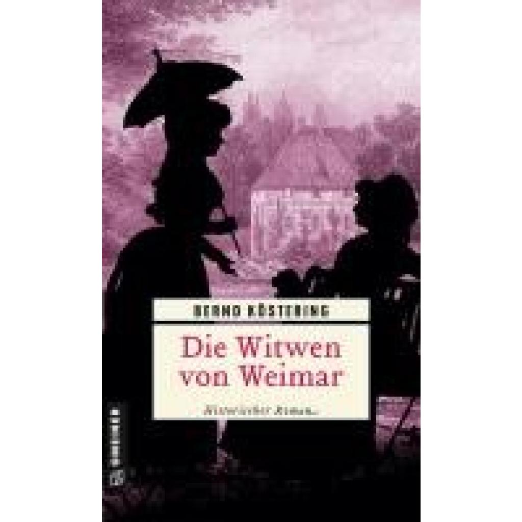 9783839206911 - Köstering Bernd Die Witwen von Weimar