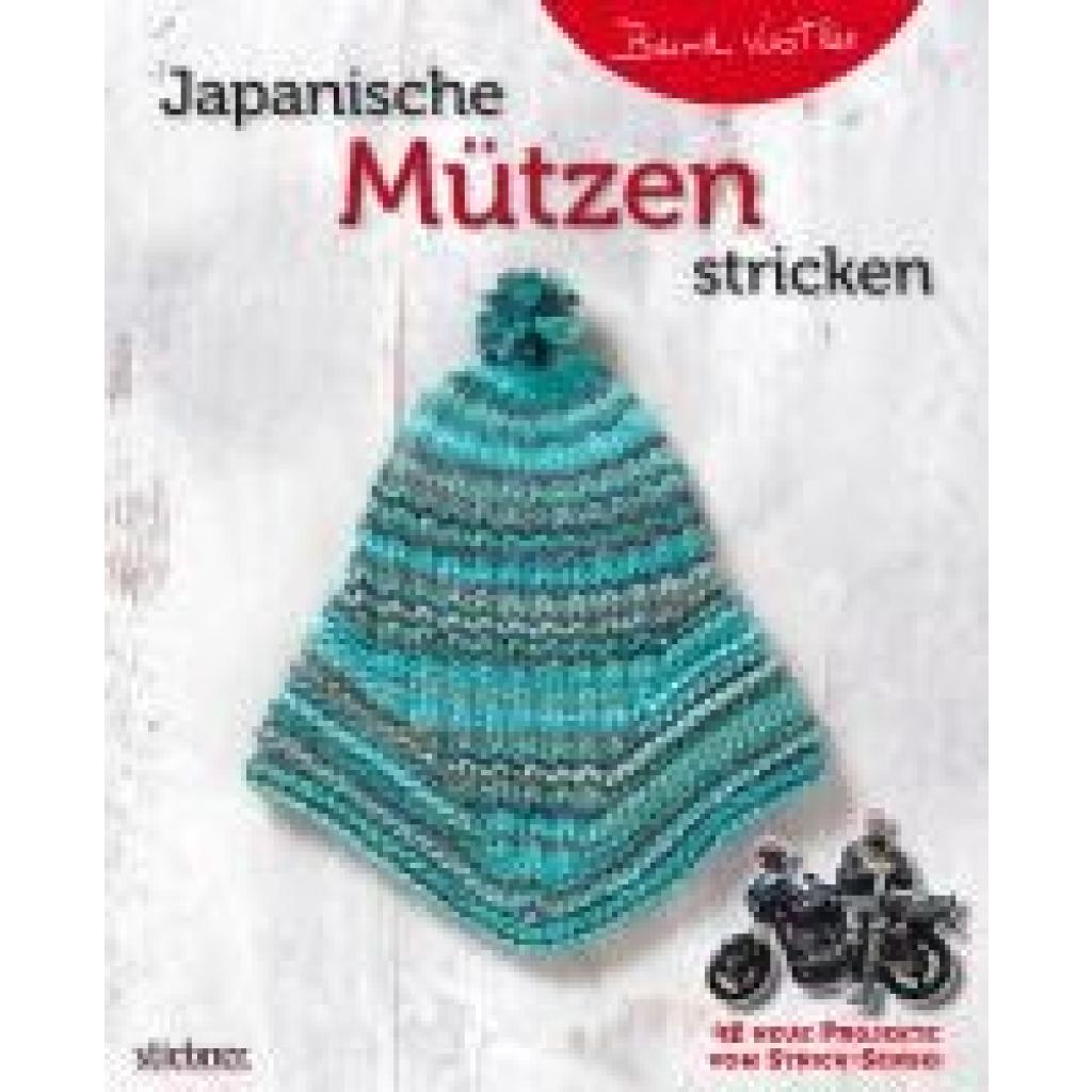 9783830720935 - Japanische Mützen stricken 48 neue Projekte vom Strick-Sensei - Bernd Kestler Kartoniert (TB) 9783830720935 - Japanische Mützen stricken 48 neue Projekte vom Strick-Sensei - Bernd Kestler Kartoniert (TB)