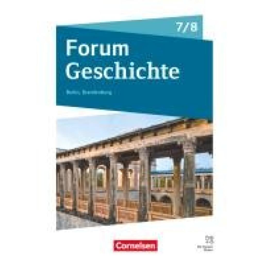 9783060664207 - Schwerdtfeger Andreas Forum Geschichte 7 8 Schuljahr - Gymnasium Berlin Brandenburg - Neue Ausgabe ab 2025 - Schulbuch mit digtalen Medien 9783060664207 - Schwerdtfeger Andreas Forum Geschichte 7 8 Schuljahr - Gymnasium Berlin Brandenburg - Neue Ausgabe ab 2025 - Schulbuch mit digtalen Medien