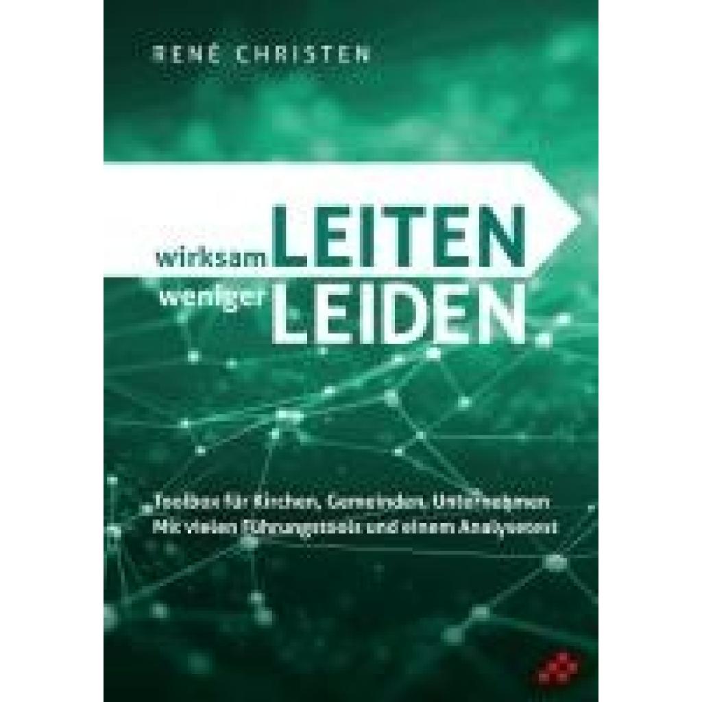 9783039650286 - Christen René wirksam LEITEN weniger LEIDEN 9783039650286 - Christen René wirksam LEITEN weniger LEIDEN
