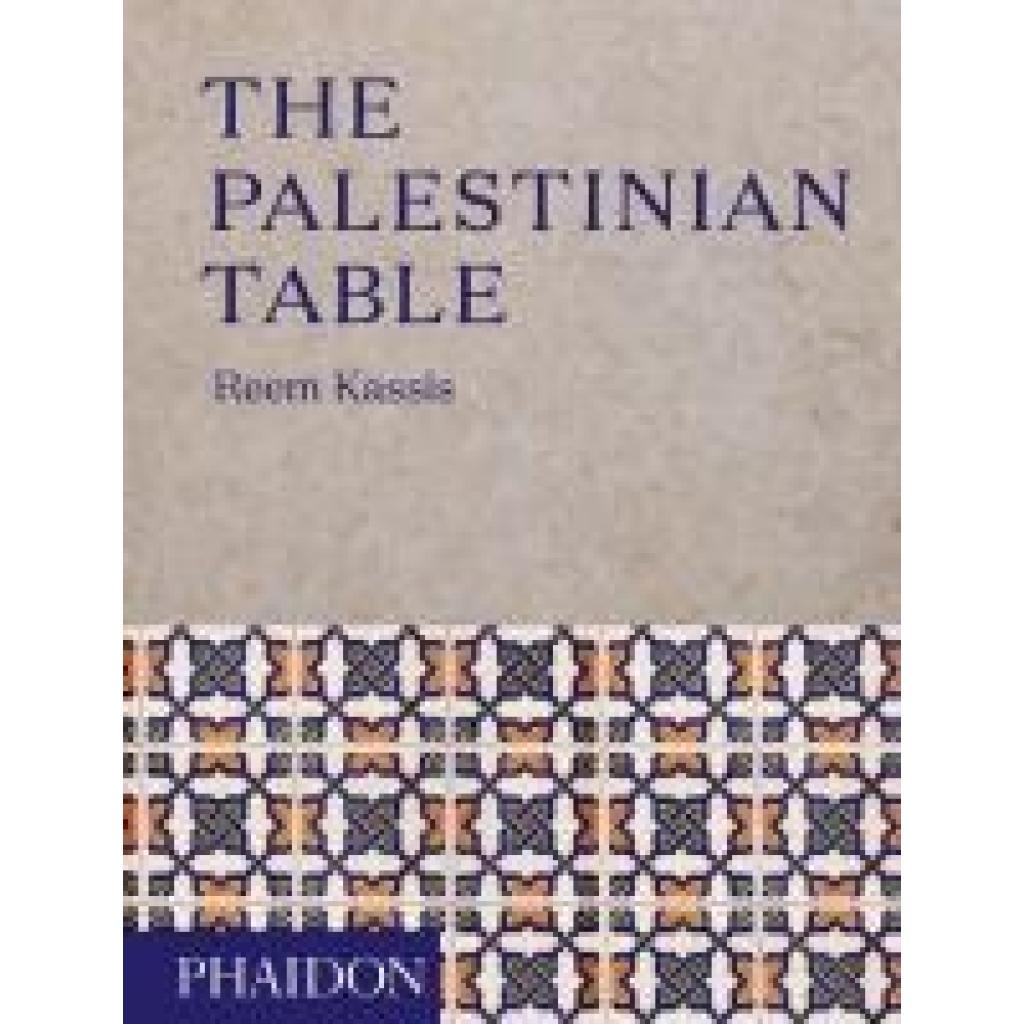 9780714874968 - The Palestinian Table - Reem Kassis Gebunden
