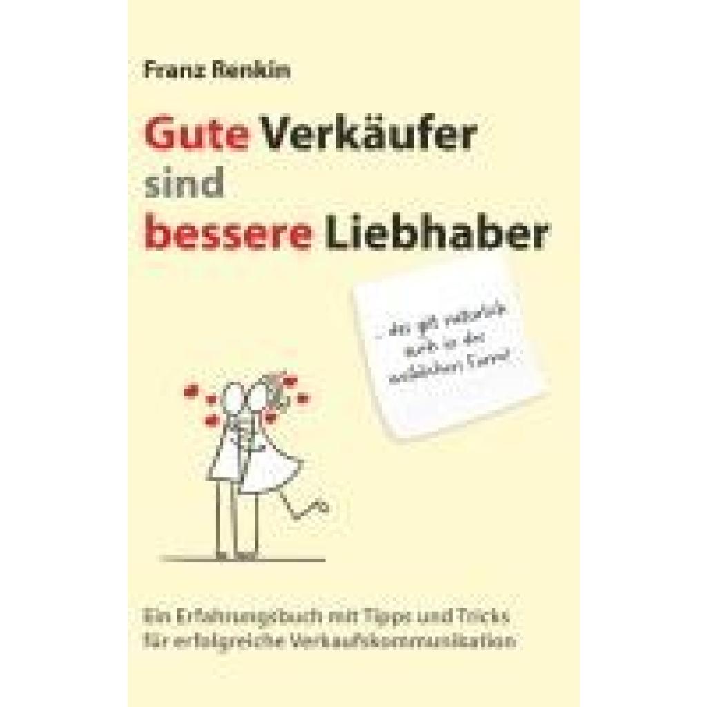 9783991658382 - Renkin Franz Gute Verkäufer sind bessere Liebhaber 9783991658382 - Renkin Franz Gute Verkäufer sind bessere Liebhaber