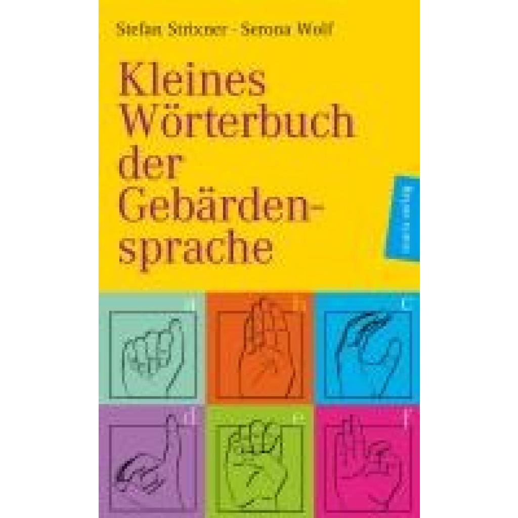 9783937715025 - Kleines Wörterbuch der Gebärdensprache - Stefan Strixner Serona Wolf Gebunden 9783937715025 - Kleines Wörterbuch der Gebärdensprache - Stefan Strixner Serona Wolf Gebunden