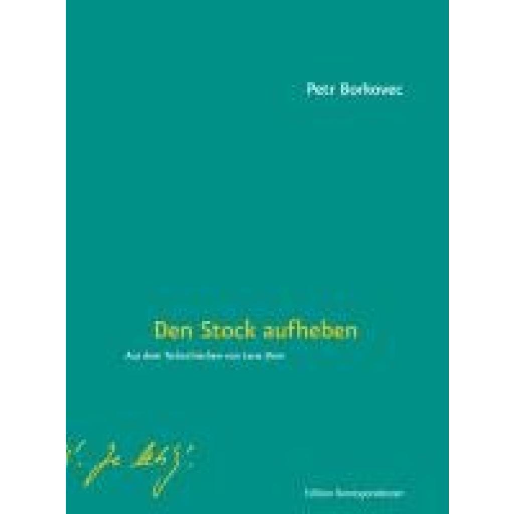 9783902951793 - Den Stock aufheben - Petr Borkovec Gebunden
