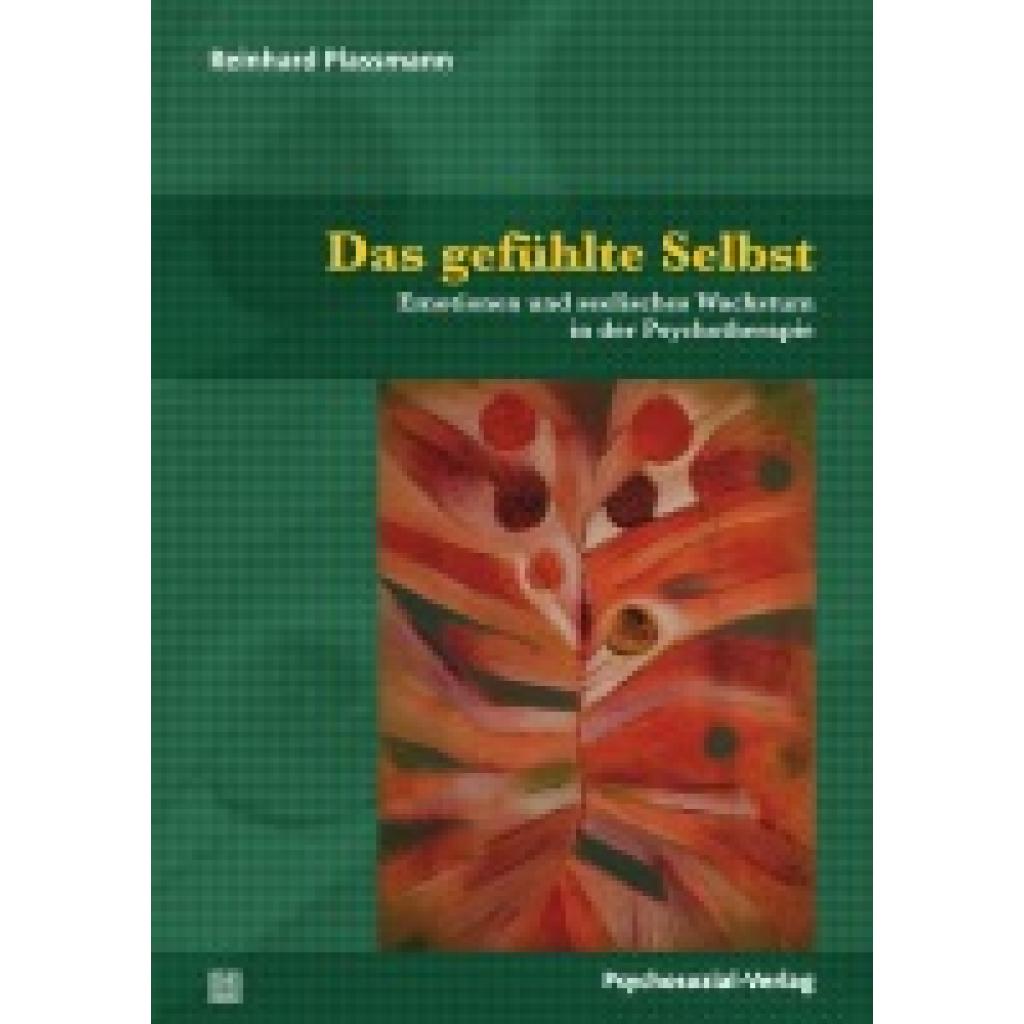 9783837931297 - Therapie & Beratung   Das gefühlte Selbst - Reinhard Plassmann Kartoniert (TB)