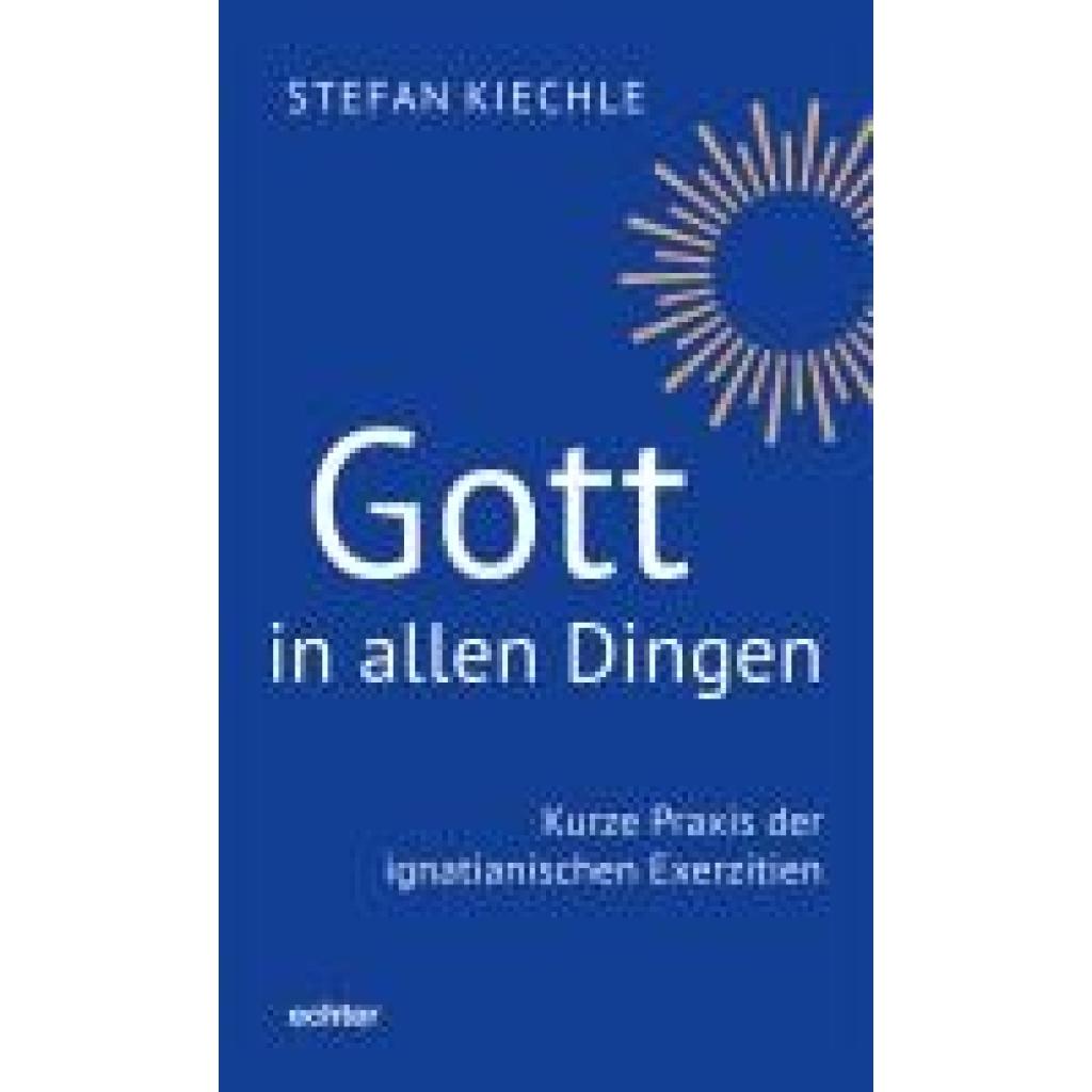 9783429059828 - Kiechle Stefan Gott in allen Dingen