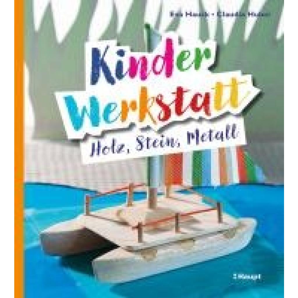 9783258602943 - Hauck Eva Kinder-Werkstatt Holz Stein Metall