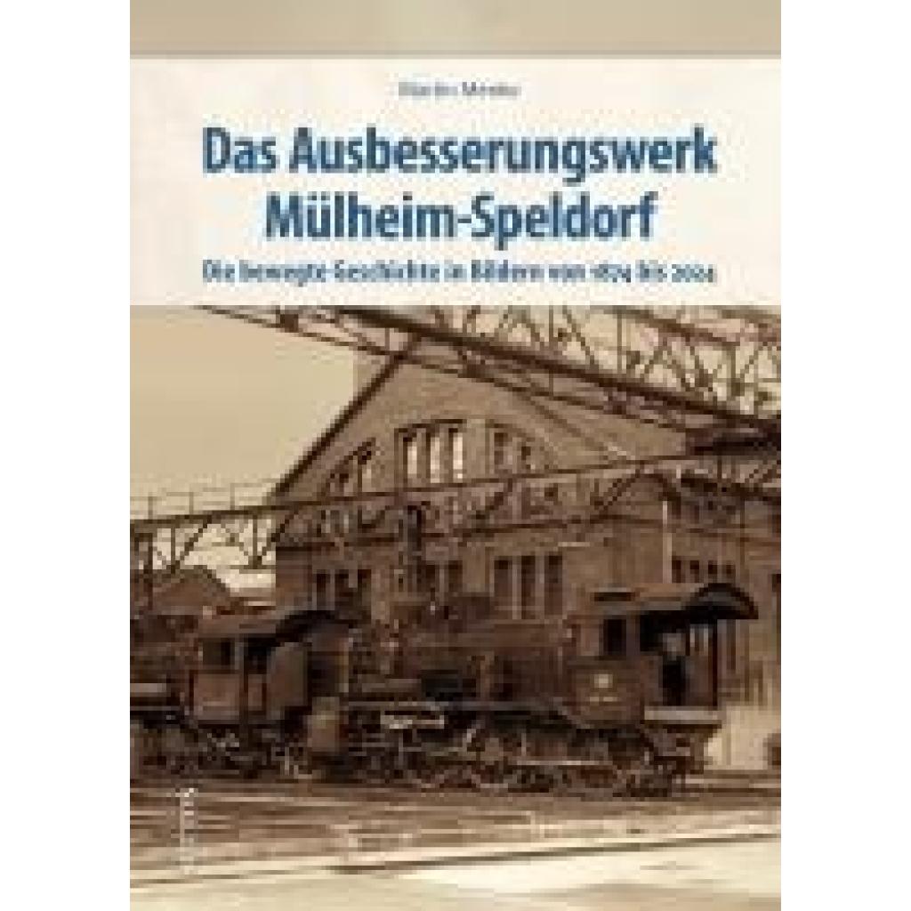 9783963035692 - Menke Martin Das Ausbesserungswerk Mülheim-Speldorf