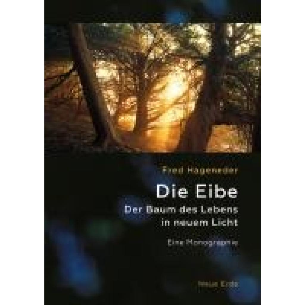 9783890608723 - Hageneder Fred Die Eibe 9783890608723 - Hageneder Fred Die Eibe