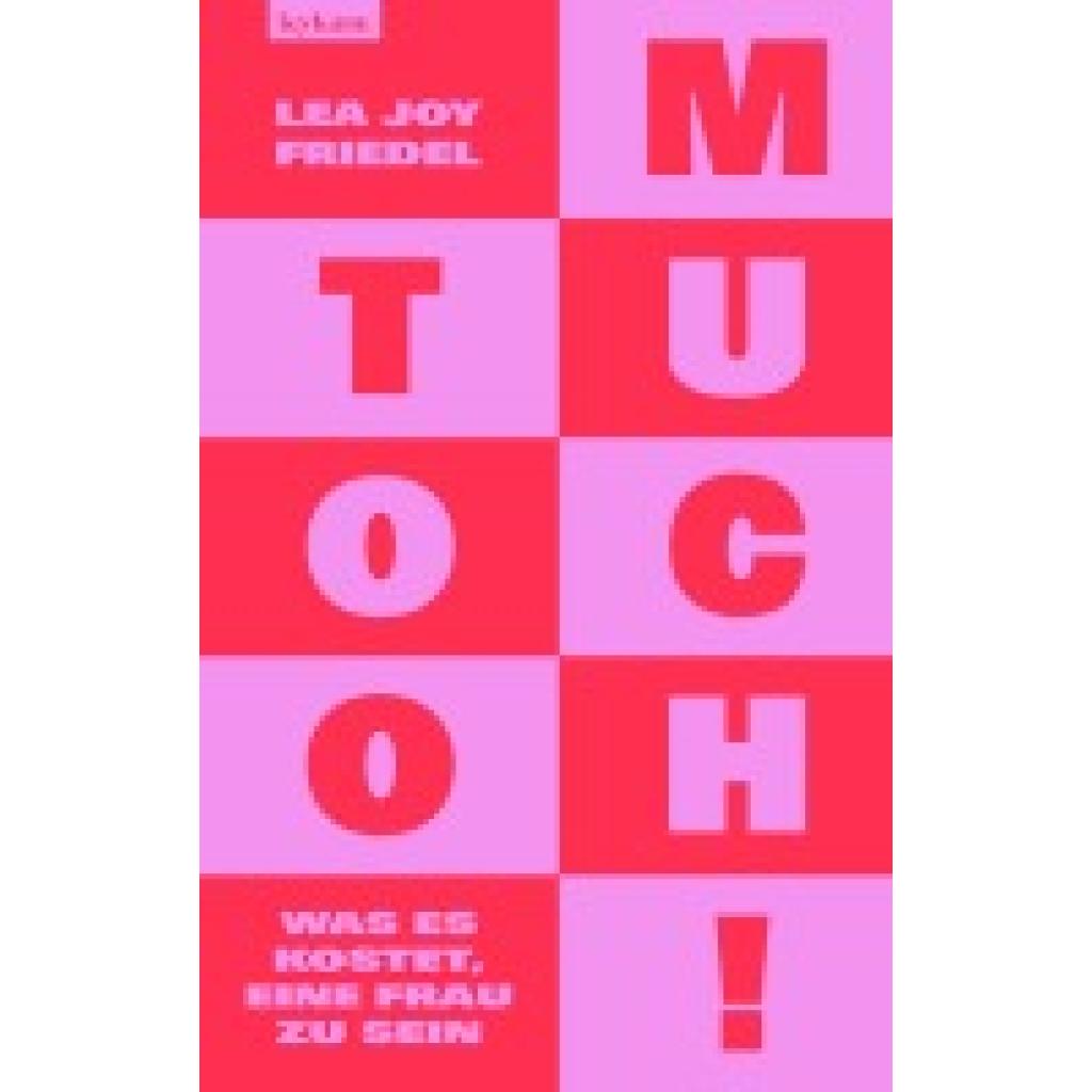 9783701183494 - Friedel Lea Joy Too Much! Was es kostet eine Frau zu sein