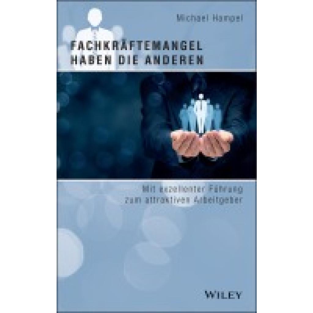 9783527512027 - Hampel Michael Fachkräftemangel haben die anderen
