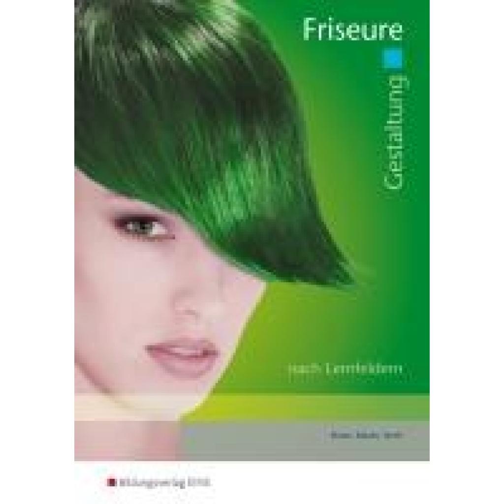 9783824222315 - Gestaltung Friseure - Formenlehre Farblehre und Stilkunde Arbeitsheft - Veronika Busse Brigitte Katzer Helga Streit Kartoniert (TB)