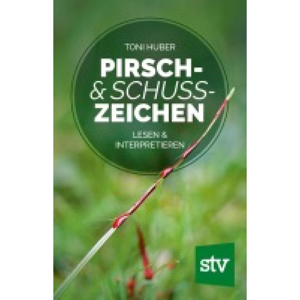 9783702017484 - Pirsch & Schusszeichen - Toni Huber Gebunden
