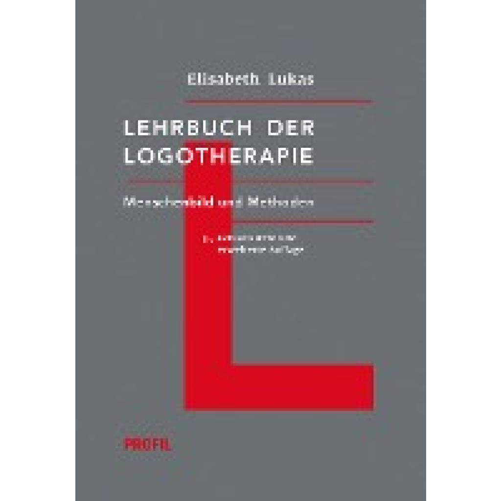 9783890198002 - Lehrbuch der Logotherapie - Elisabeth Lukas Gebunden