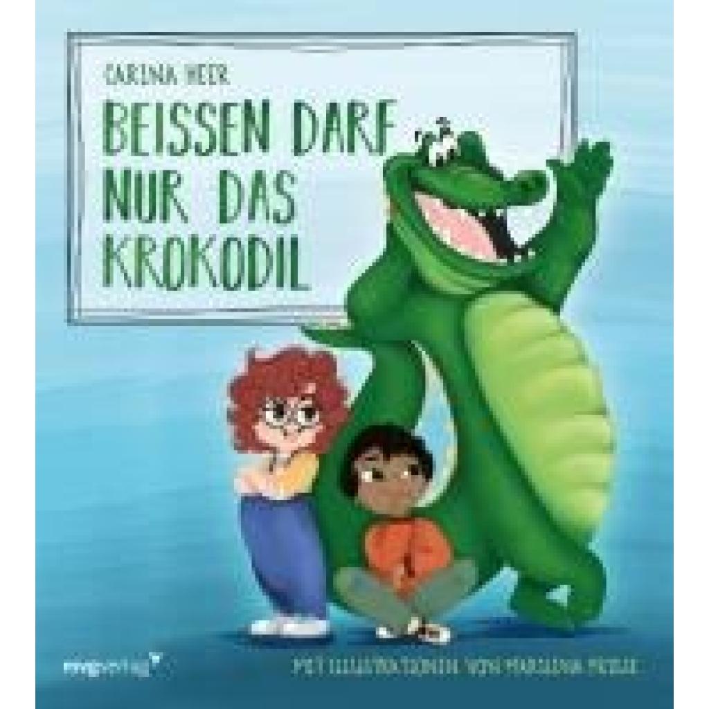 9783747406496 - Heer Carina Beißen darf nur das Krokodil - Pappbilderbuch