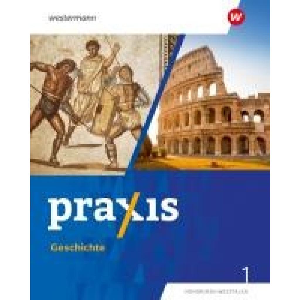 9783141178456 - Dinter Stefanie Praxis Geschichte 1 Schulbuch 5 6 Schuljahr Ausgabe für Nordrhein-Westfalen
