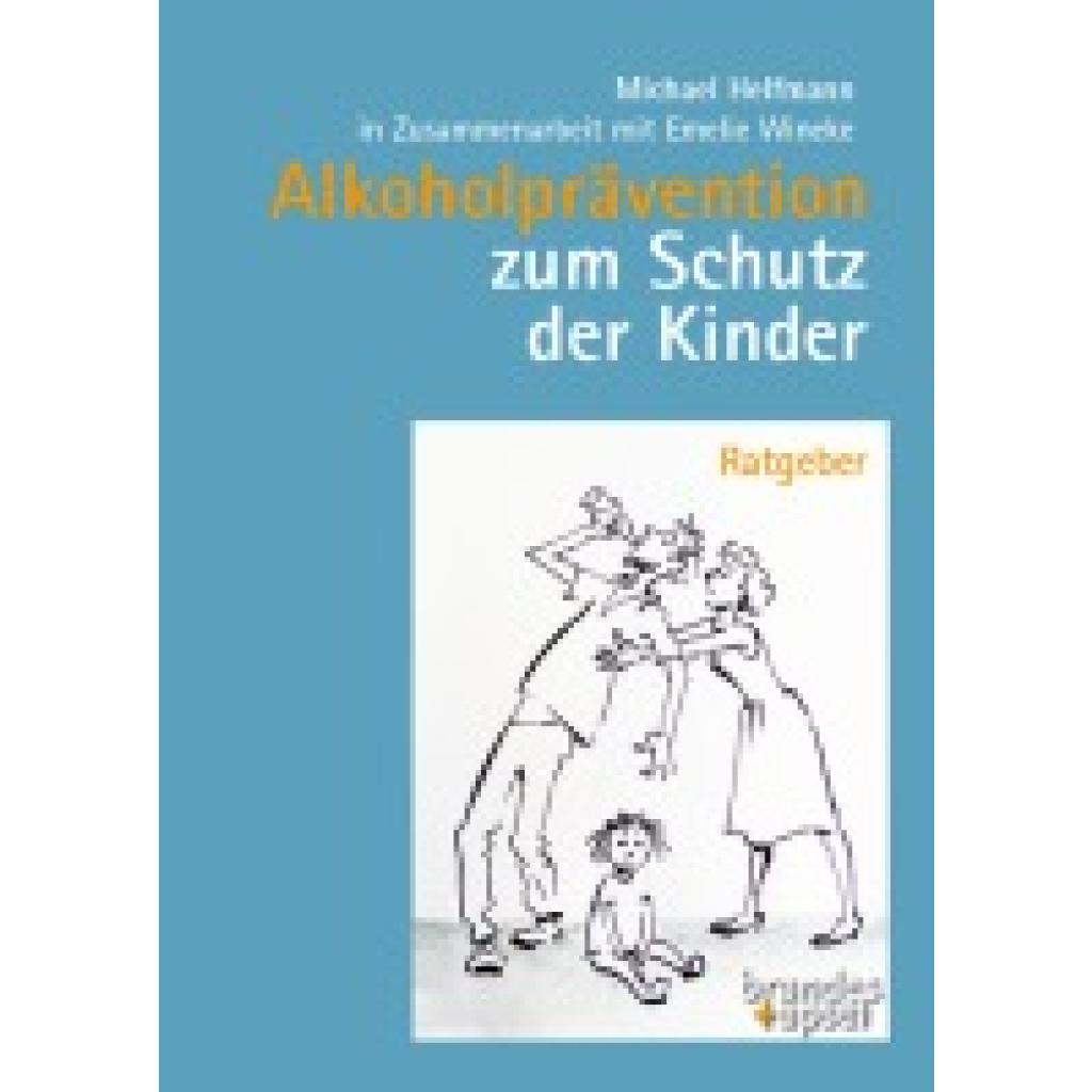 9783955583774 - Helfmann Michael Alkoholprävention zum Schutz der Kinder 9783955583774 - Helfmann Michael Alkoholprävention zum Schutz der Kinder