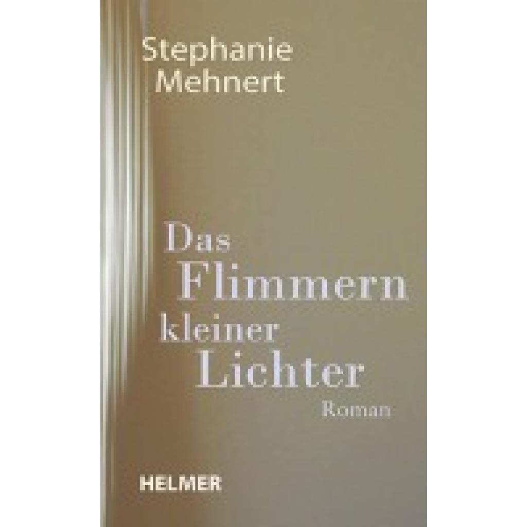 9783897414921 - Mehnert Stephanie Das Flimmern kleiner Lichter 9783897414921 - Mehnert Stephanie Das Flimmern kleiner Lichter
