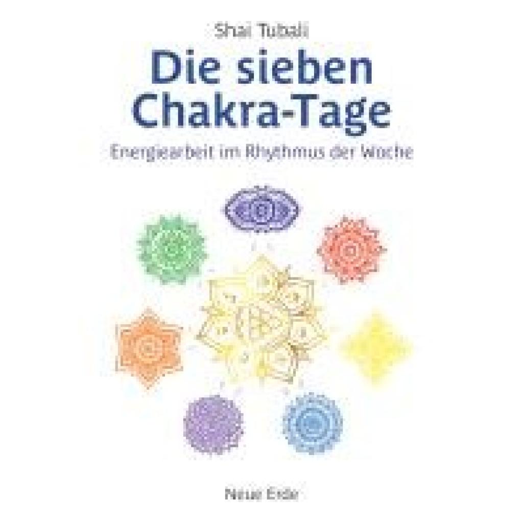 9783890607726 - Tubali Shai Die sieben Chakra-Tage 9783890607726 - Tubali Shai Die sieben Chakra-Tage