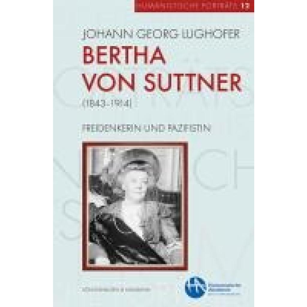 9783826087486 - Lughofer Johann Georg Bertha von Suttner (1843-1914) 9783826087486 - Lughofer Johann Georg Bertha von Suttner (1843-1914)