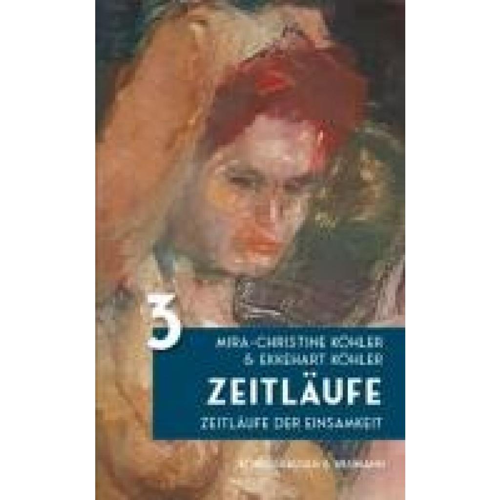 9783826083631 - Zeitläufe - Mira-Christine Köhler Ekkehart Köhler Kartoniert (TB) 9783826083631 - Zeitläufe - Mira-Christine Köhler Ekkehart Köhler Kartoniert (TB)