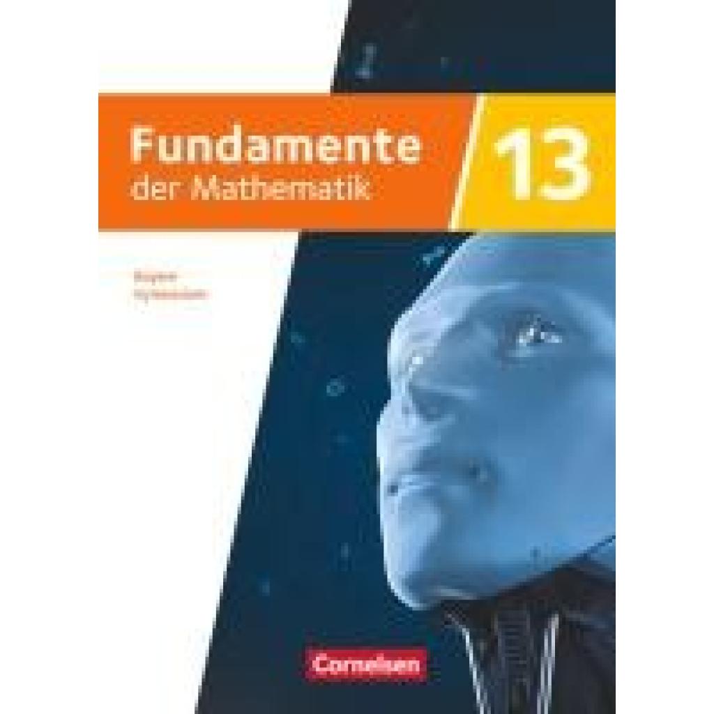 9783060428007 - Fundamente der Mathematik 13 Jahrgangsstufe - Ausgabe Bayern 2023 - Schulbuch mit digitalen Hilfen und interaktiven Zwischentests