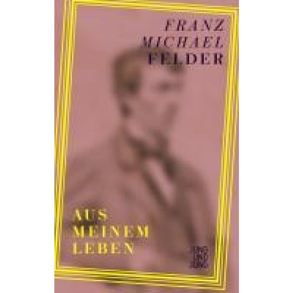 9783990274095 - Felder Franz Michael Aus meinem Leben