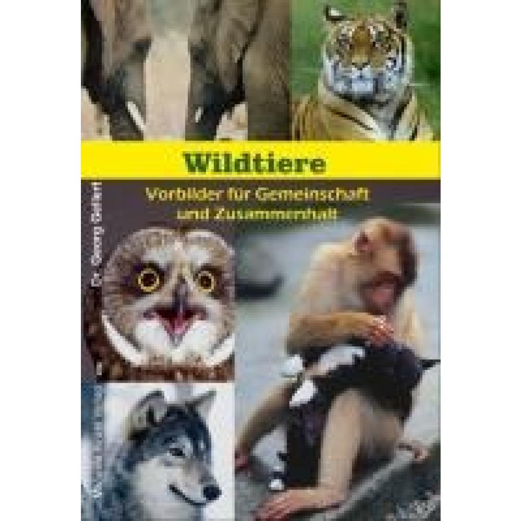 9783955441845 - Gellert Georg Wildtiere - Vorbilder für Gemeinschaft und Zusammenhalt