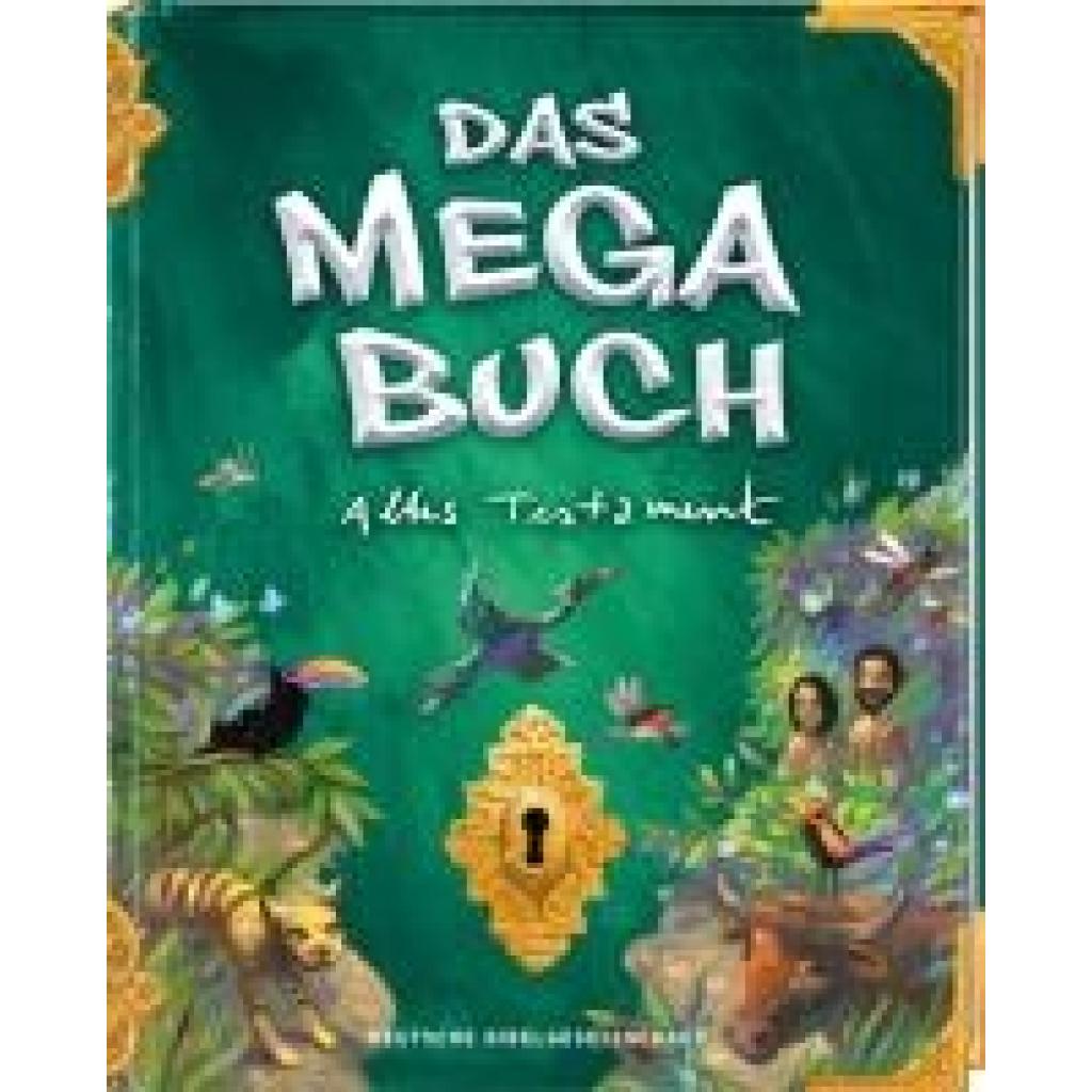 9783438046642 - Das Megabuch - Altes Testament Bibelgeschichten Altes Testament Von der Schöpfungsgeschichte bis hin zu Abraham und Moses Kinderbibel ab 8 im modernen Gewand mit Spielen und Rätseln