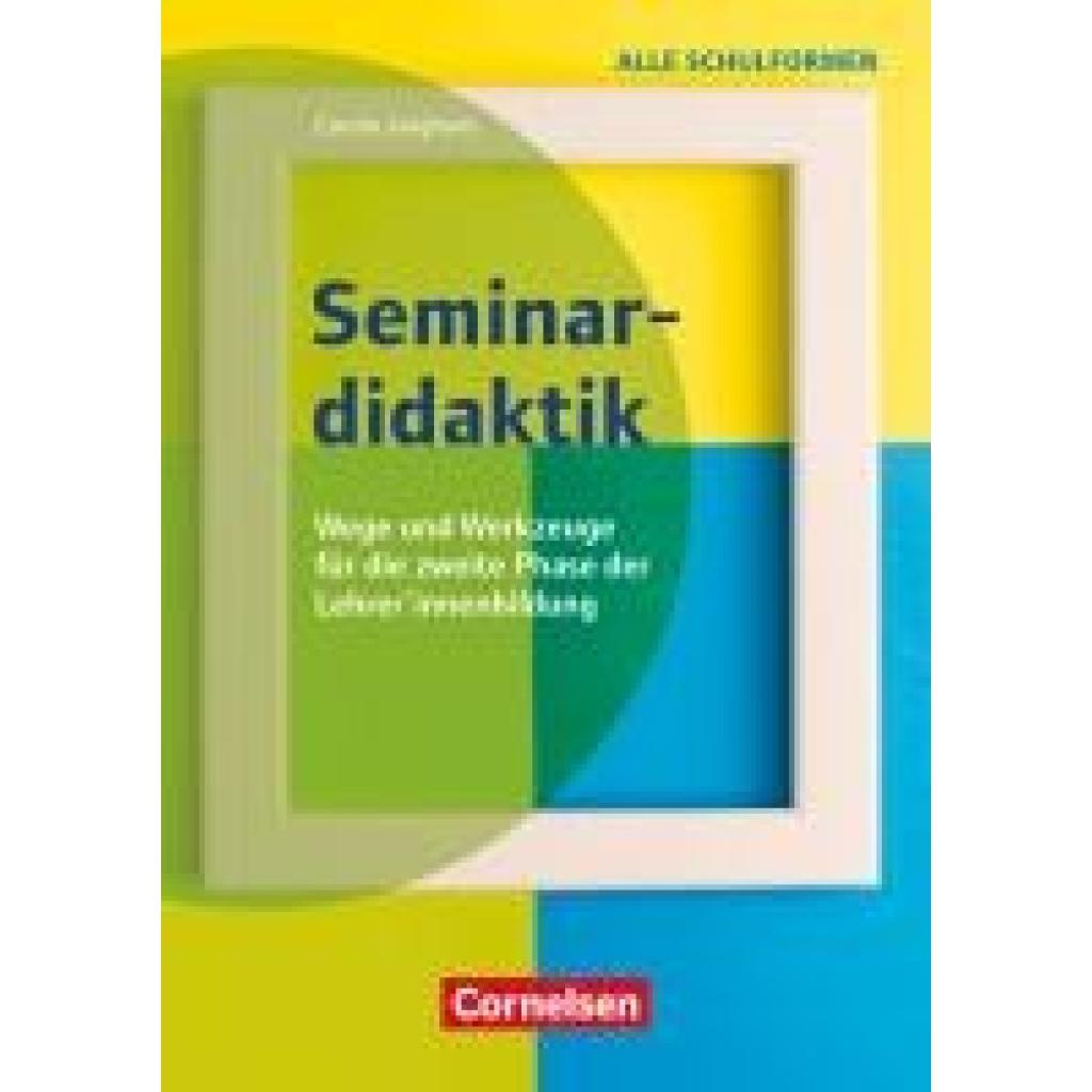 9783589168859 - Seminardidaktik - Wege und Werkzeuge für die zweite Phase der Lehrer*innenbildung - Carola Junghans Kartoniert (TB)