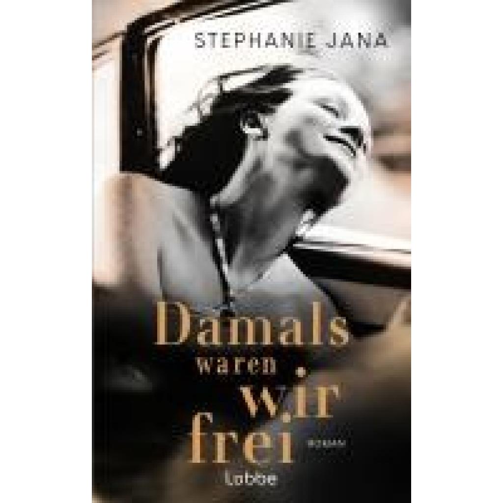9783757700683 - Jana Stephanie Damals waren wir frei