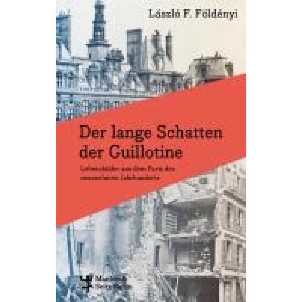 9783751820400 - Földényi László F Der lange Schatten der Guillotine 9783751820400 - Földényi László F Der lange Schatten der Guillotine