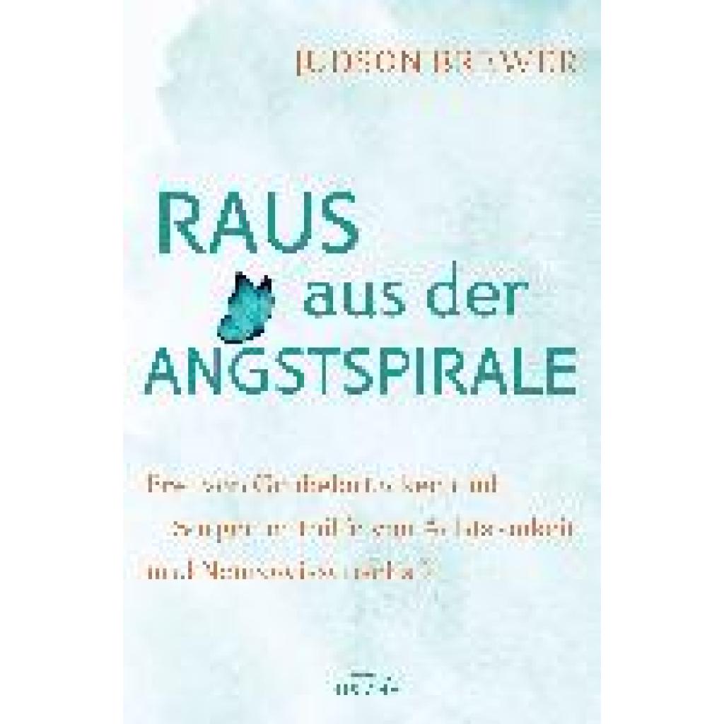9783424154429 - Raus aus der Angstspirale - Judson Brewer Gebunden