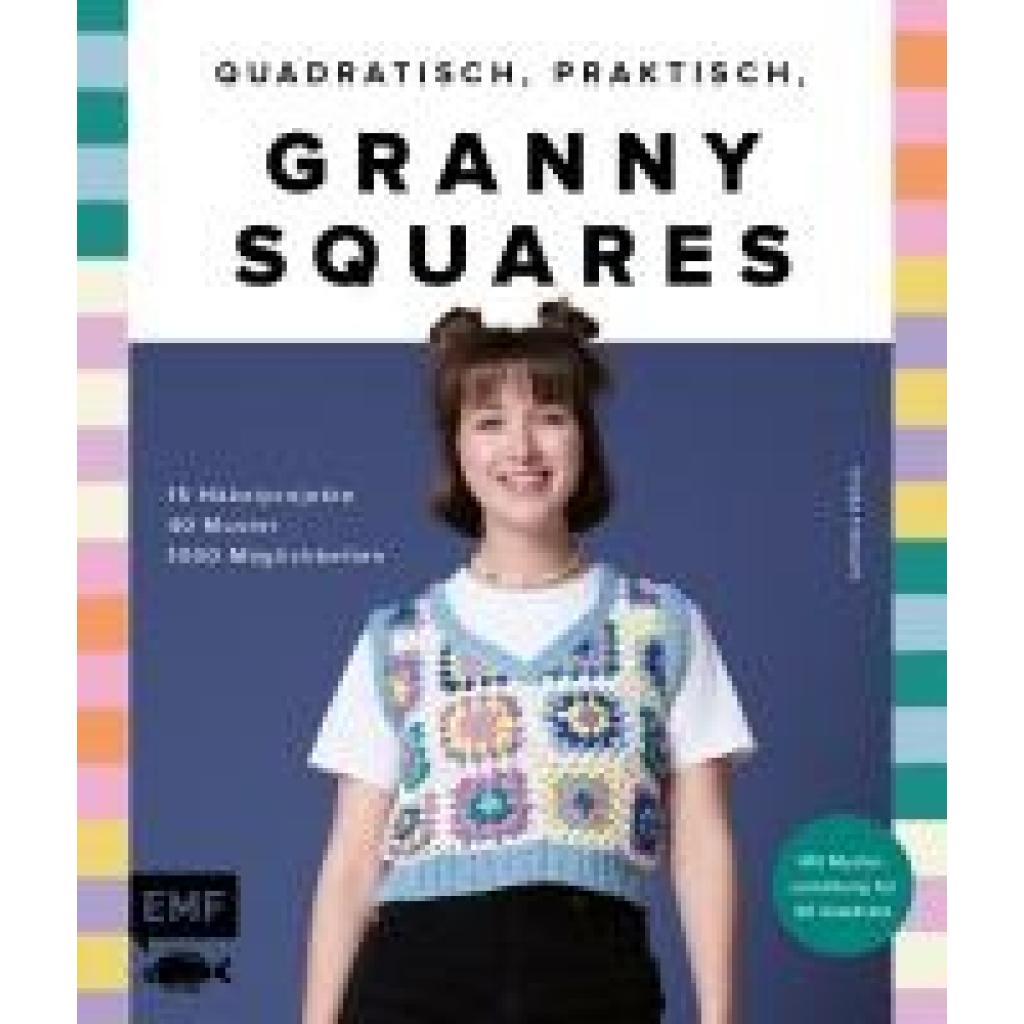 9783745924008 - Pröls Antonia Quadratisch praktisch Granny Squares! 15 Häkelprojekte | 40 Muster | 1000 Möglichkeiten